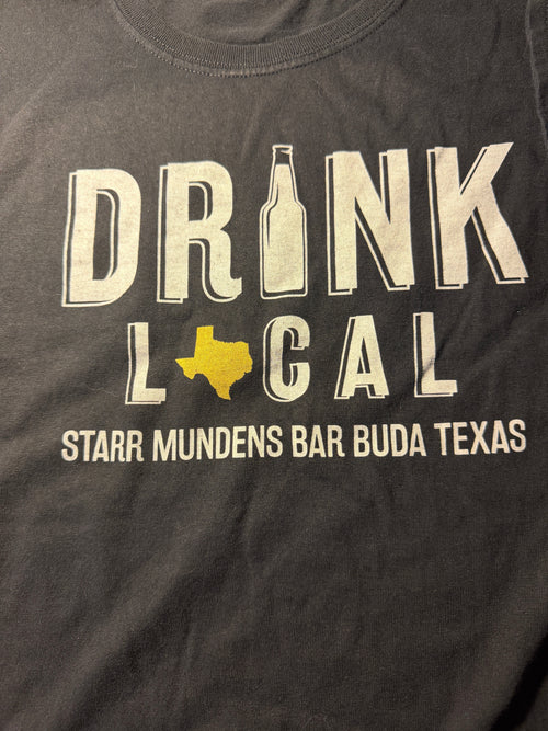 "Drink Local" Starr Mundens Bar Buda Texas Graphic Tee – Gildan XL